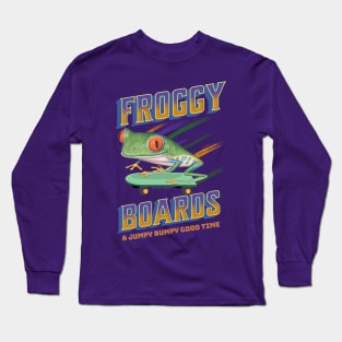 Cute and Funny Froggy Boards with a Red eyed Tree Frog riding a skateboard having a jumpy bumpy good time Long Sleeve T-Shirt